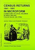 Census returns 1841-1891 in microform : a directory to local holdings in Great Britain; Channel Islands; Isle of Man