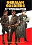 GERMAN SOLDIERS OF WORLD WAR TWO
