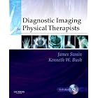 Diagnostic Imaging for Physical Therapists by James Swain MPT, Kenneth W. Bush MPT Phd, and Juliette Brosing PhD