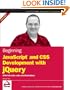 Beginning JavaScript and CSS Development with jQuery (Wrox Programmer to Programmer)
