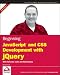 Beginning JavaScript and CSS Development with jQuery (Wrox Programmer to Programmer)
