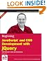 Beginning JavaScript and CSS Development with jQuery
