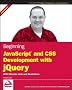 Beginning JavaScript and CSS Development with JQuery (Wrox Programmer to Programmer)