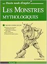 Les Monstres mythologiques : Apprendre &agrave; dessiner pas &agrave; pas