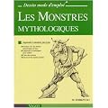 Les Monstres mythologiques : Apprendre � dessiner pas � pas