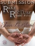 SUBMISSION : The Rake And The Recluse : Part Five