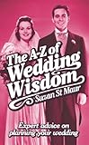 The A-Z of Wedding Wisdom