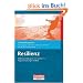 Beitr�ge zur Bildungsqualit�t: Resilienz: Widerstandsf�higkeit von Kindern in Tageseinrichtungen f�rdern