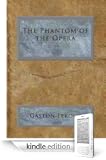 The Phantom of the Opera (Kindle Edition)