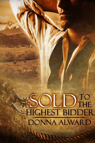 Sold to the Highest Bidder (Paperback) by Donna Alward