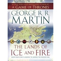 The Lands of Ice and Fire (A Game of Thrones) by George R.R. Martin
