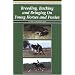 Breeding, Backing and Bringing on Young Horses and Ponies