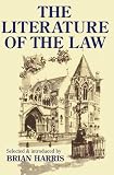 The literature of the law : a thoughtful entertainment for lawyers and others