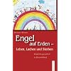 Engel auf Erden - Leben, Lachen und Sterben: Kinderhospizarbeit in Deutschland