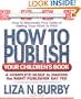 How to Publish Your Children's Book: A Complete Guide to Making the Right Publisher Say Yes (Square One Writer's Guide)
