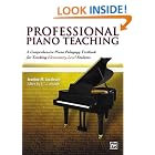 Buy Professional Piano Teaching: A Comprehensive Piano Pedagogy Textbook for Teaching... by Jeanine Jacobson and E. L. Lancaster