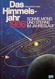 Das Himmelsjahr 1986 Sonne, Mond und Sterne im Jahreslauf - Hans-Ullrich Keller