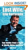 Lost Wife, Saw Barracuda - True Stories of a Sharm El Sheikh Scuba Diving Instructor