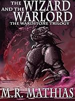 The Wizard and the Warlord (The Wardstone Trilogy Book 3)