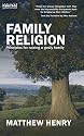 Family Religion: Principles for raising a Godly Family