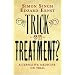 Trick or Treatment?: Alternative Medicine on Trial