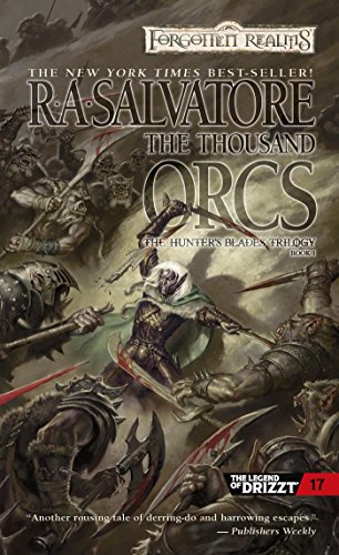 The Thousand Orcs: The Hunter's Blades Trilogy, Book I (The Legend of Drizzt 14)