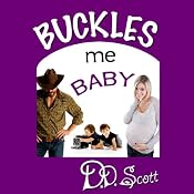 Buckles Me Baby: The Bootscootin' Books | [D. D. Scott]