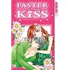 Faster than a Kiss 10