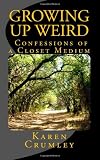Growing Up Weird: Confessions of a Closet Medium
