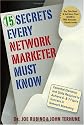 15 Secrets Every Network Marketer Must Know: Essential Elements and Skills Required to Achieve 6- and 7-Figure Success in Network Marketing