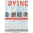 I'm Dying Up Here: Heartbreak and High Times in Standup Comedy's Golden Era