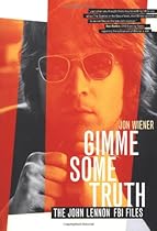 Gimme Some Truth: The John Lennon FBI Files