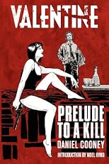 Valentine: Prelude To A Kill (Volume 1)