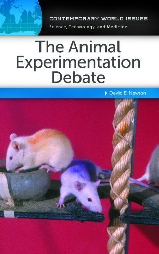 The Animal Experimentation Debate: A Reference Handbook (Contemporary World Issues) 1st (first) Edition by Newton Ph.D., David E. published by ABC-CLIO (2013)