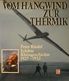Produkt-Bild: Vom Hangwind zur Thermik. Erlebte Rh&ouml;ngeschichte 1927 - 1932