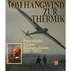 Vom Hangwind zur Thermik. Erlebte Rh�ngeschichte 1927 - 1932