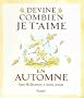 Devine combien je t'aime en automne