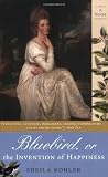 Bluebird, or The Invention of Happiness