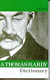 A Thomas Hardy dictionary with maps and a chronology