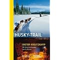 Husky-Trail: Mit Schlittenhunden durch Alaska