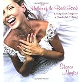 Mother-Of-The-Bride Book:: Giving Your Daughter a Wonderful Wedding
