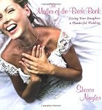 Mother-Of-The-Bride Book:: Giving Your Daughter a Wonderful Wedding