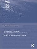 Volunteer tourism : theory framework to practical applications