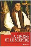 La crosse et le sceptre : Les prélats d Etat sous François Ier et Henri VIII