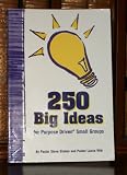 250 Big Ideas for Purpose Driven Small Groups