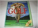 The ultimate encyclopedia of golf : the definitive illustrated guide to world golf