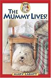 Mummy Lives!, The (Sam: Dog Detective)