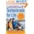 Testosterone for Life: Recharge Your Vitality, Sex Drive, Muscle Mass, and Overall Health