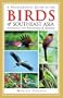 A Photographic Guide to the Birds of Southeast Asia: Including the Philippines and Borneo (Princeton Field Guides)