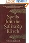 Spells for the Solitary Witch